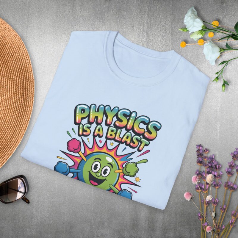 Physics is a blast T-shirt