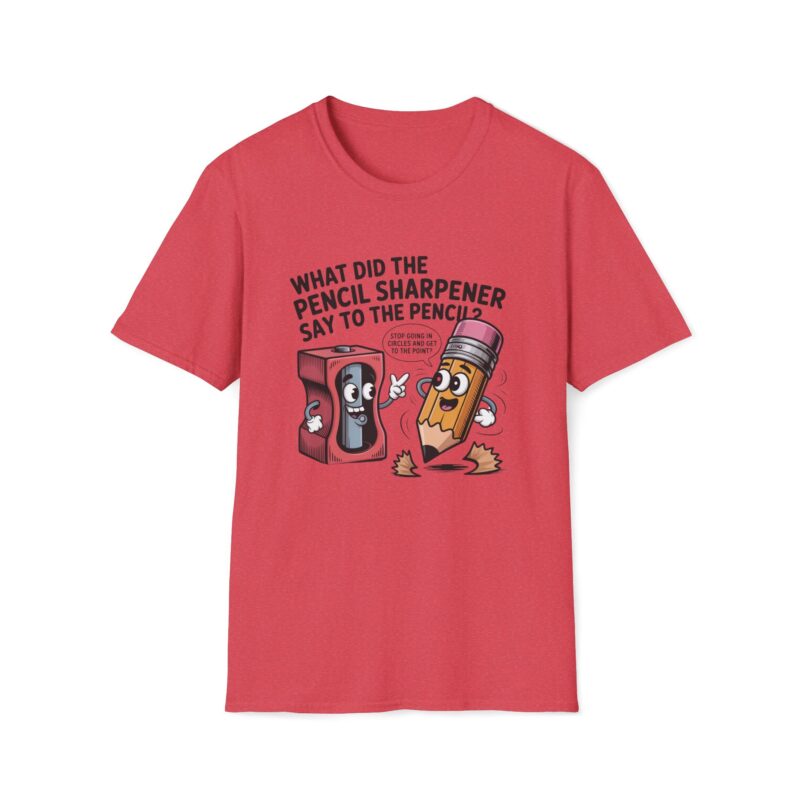 Pencil Sharpener to Pencil Joke T-shirt