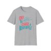 Off to cause a kerfuffle T-shirt