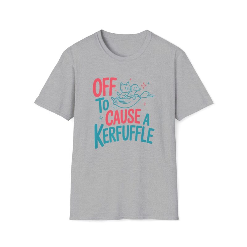 Off to cause a kerfuffle T-shirt