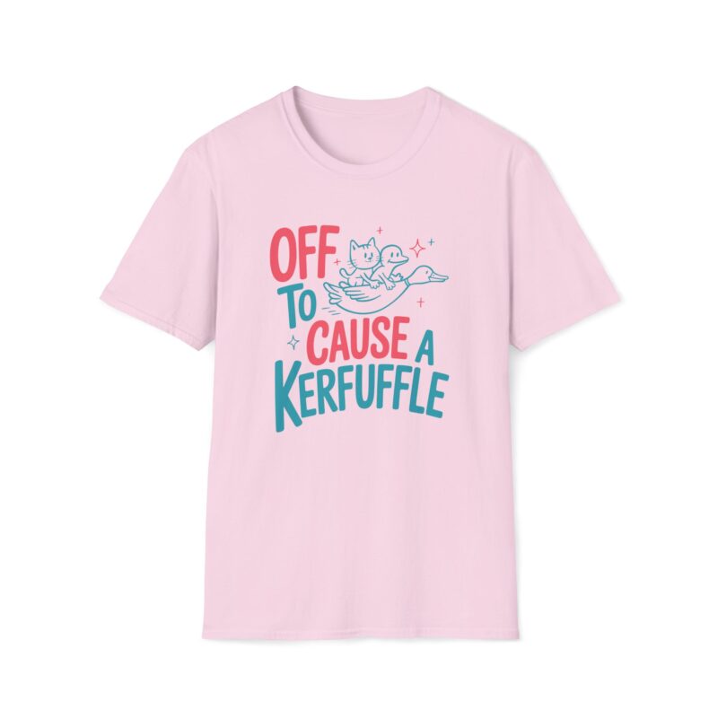Off to cause a kerfuffle T-shirt