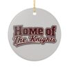 Home of the Knights Ceramic Ornament