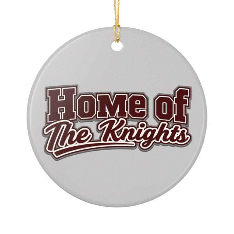 Home of the Knights Ceramic Ornament
