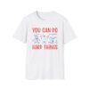 You can do hard things T-shirt