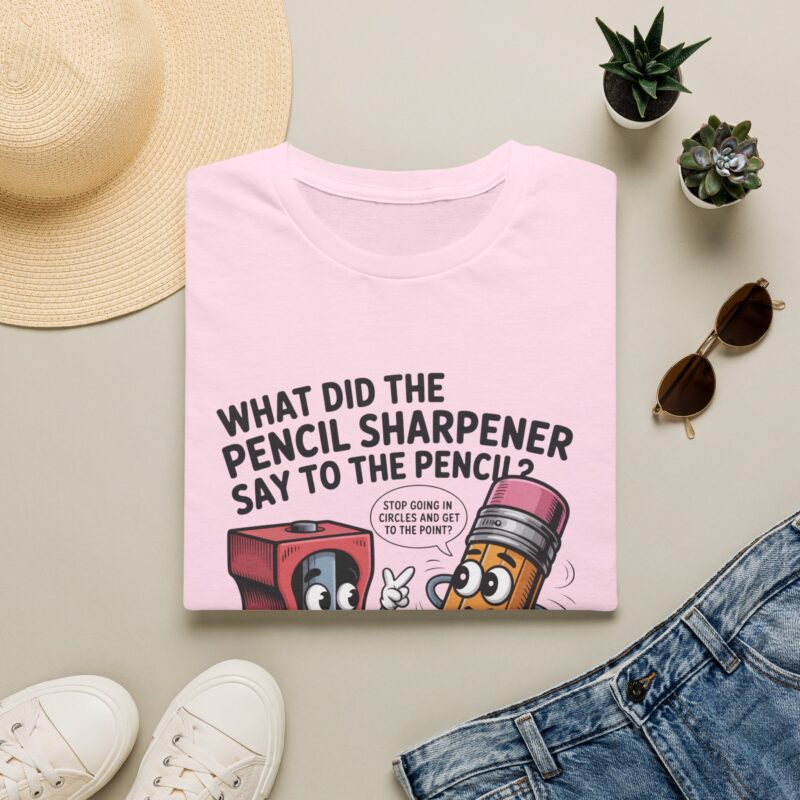 Pencil Sharpener to Pencil Joke T-shirt