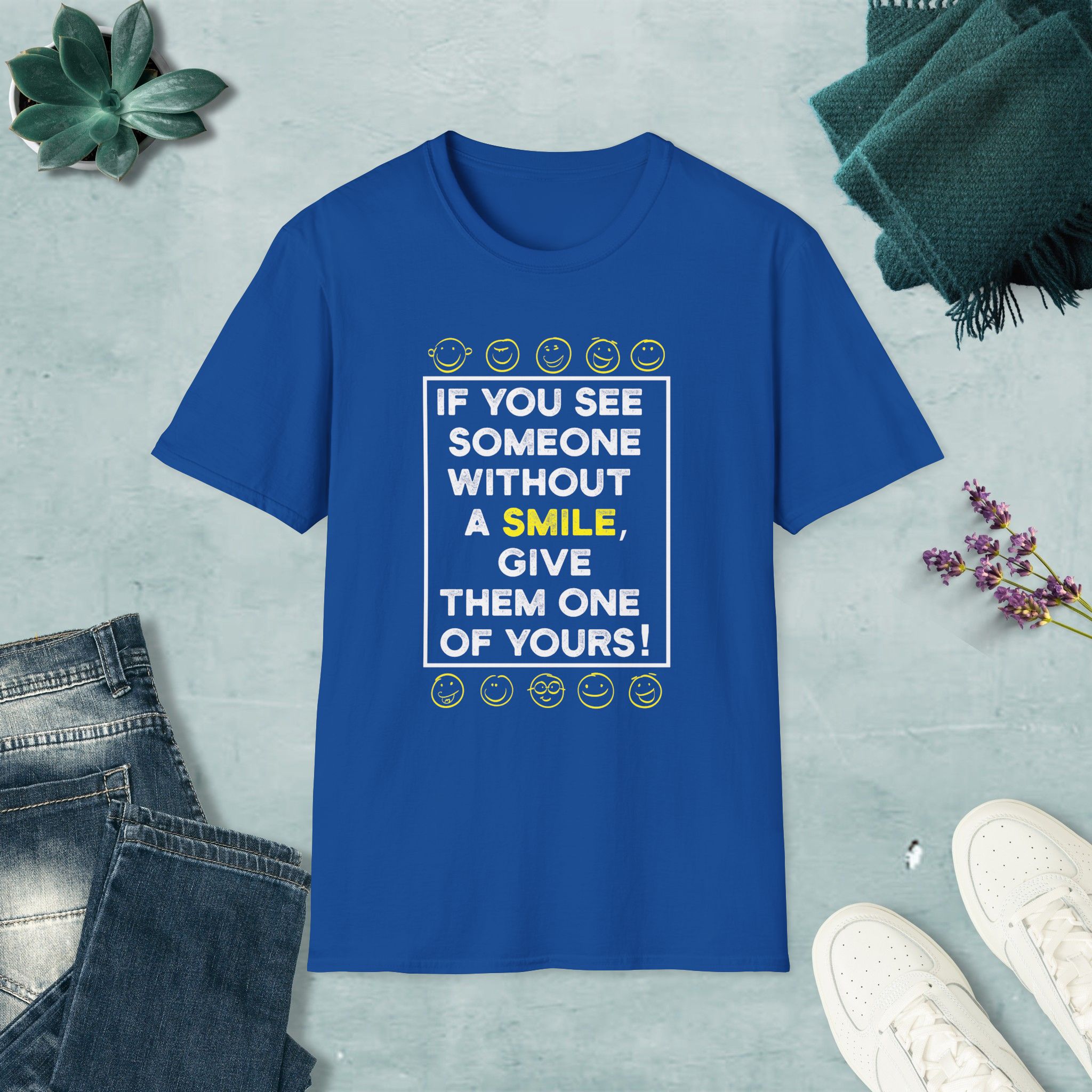 If you see someone without a smile T-shirt - Image 15
