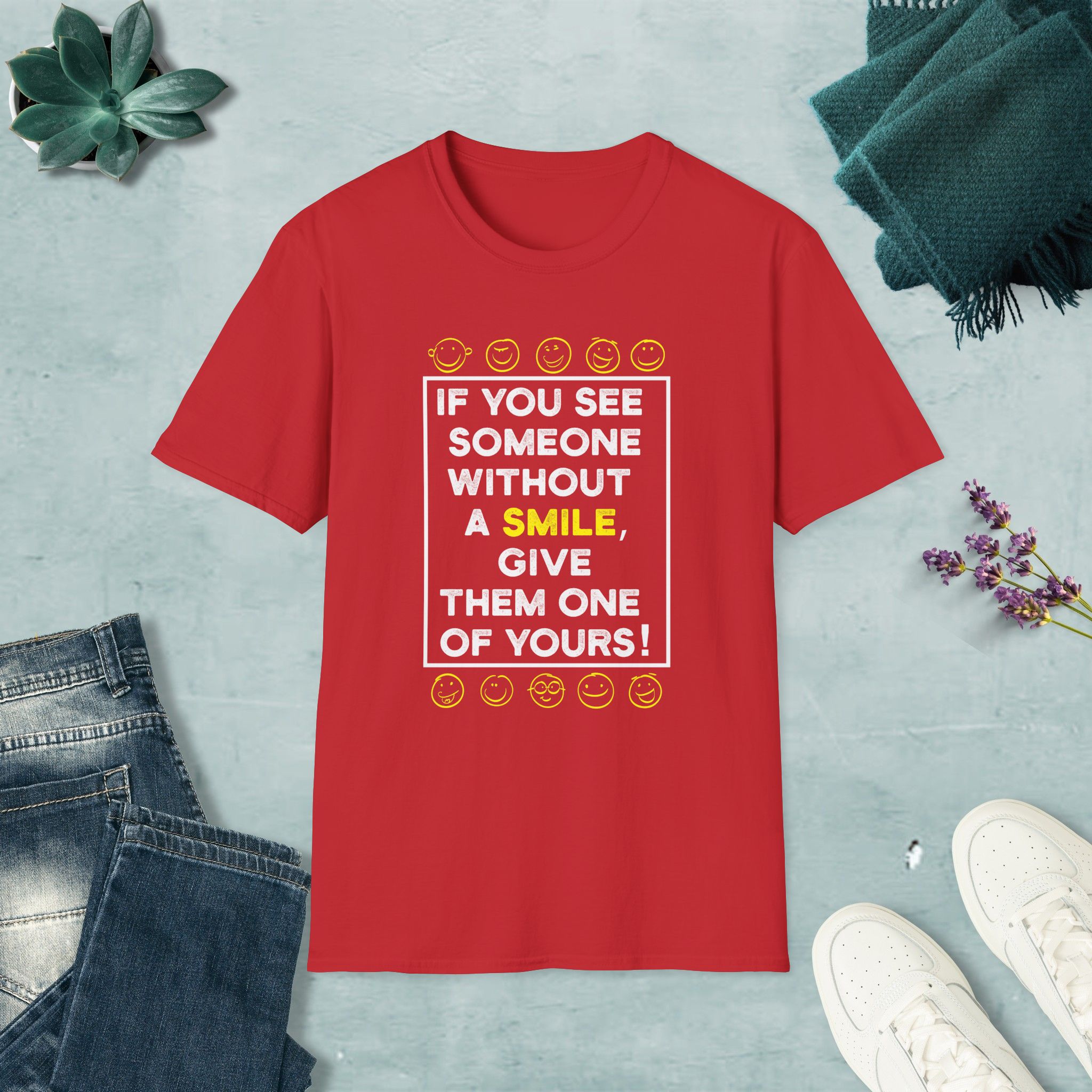 If you see someone without a smile T-shirt - Image 21