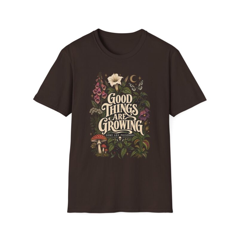 Good Things are growing botany poisonous plants Halloween T-shirt