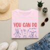 You can do hard things T-shirt