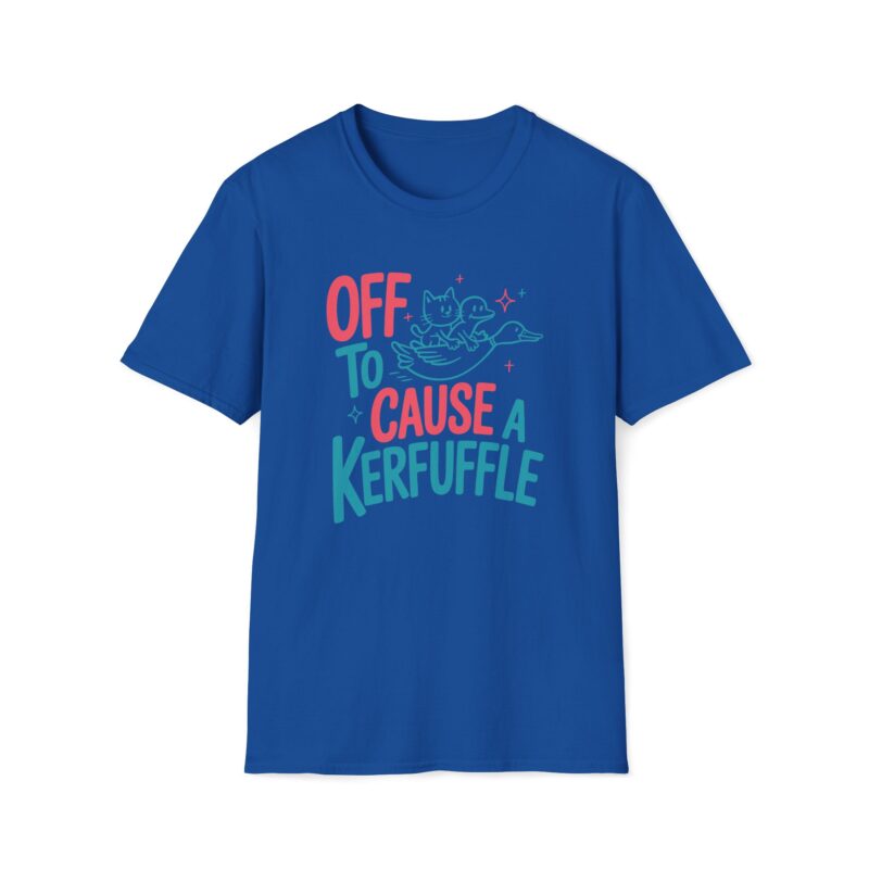 Off to cause a kerfuffle T-shirt