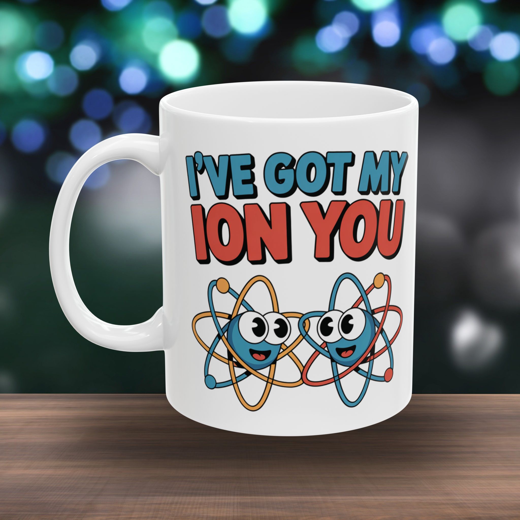 Coffee Mug – I've got my Ion You (11oz, 15oz) - Image 5