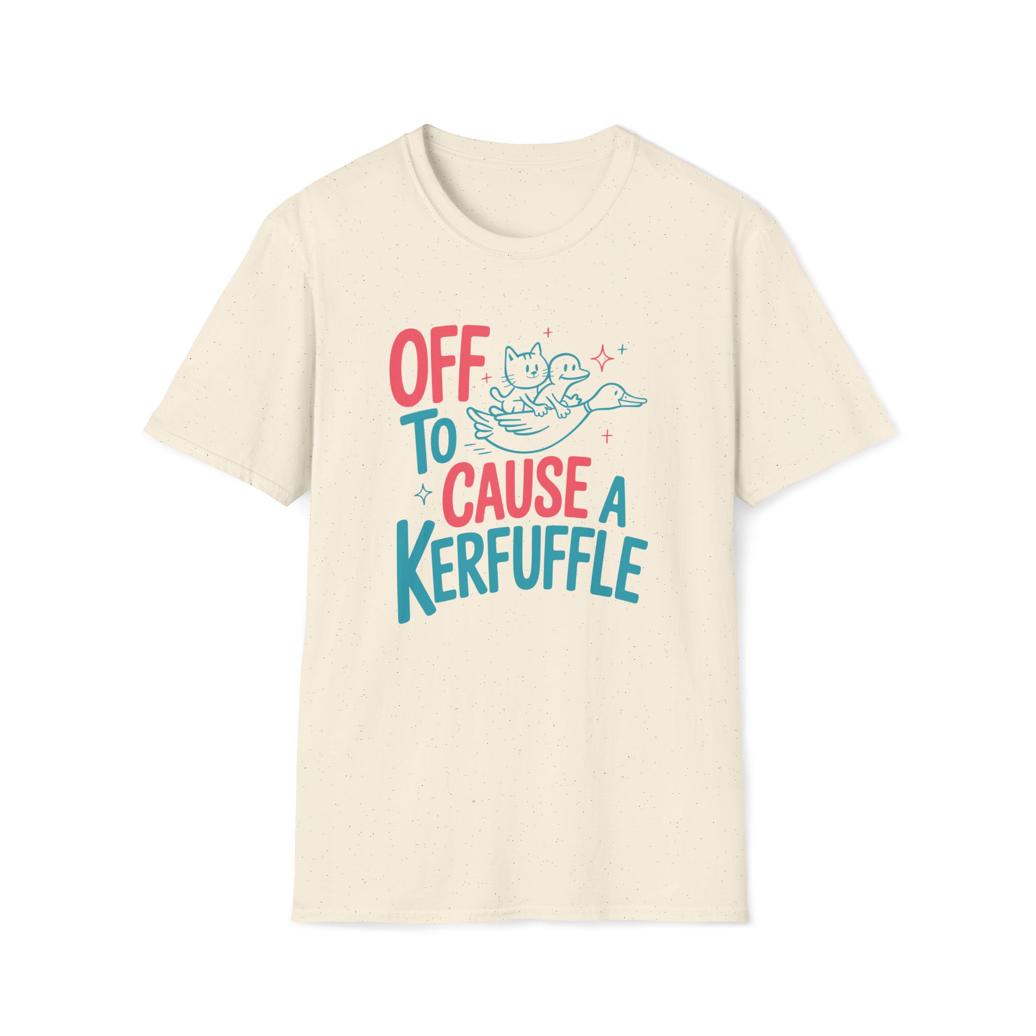 4275525182905584467_2048_custom.jpeg Off to cause a kerfuffle T-shirt