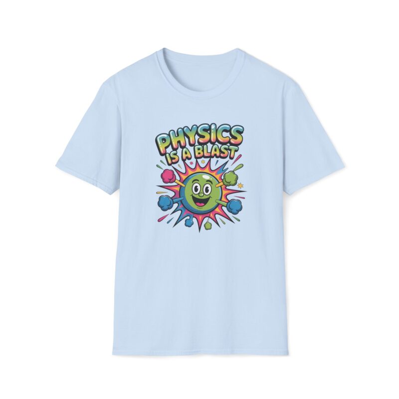Physics is a blast T-shirt