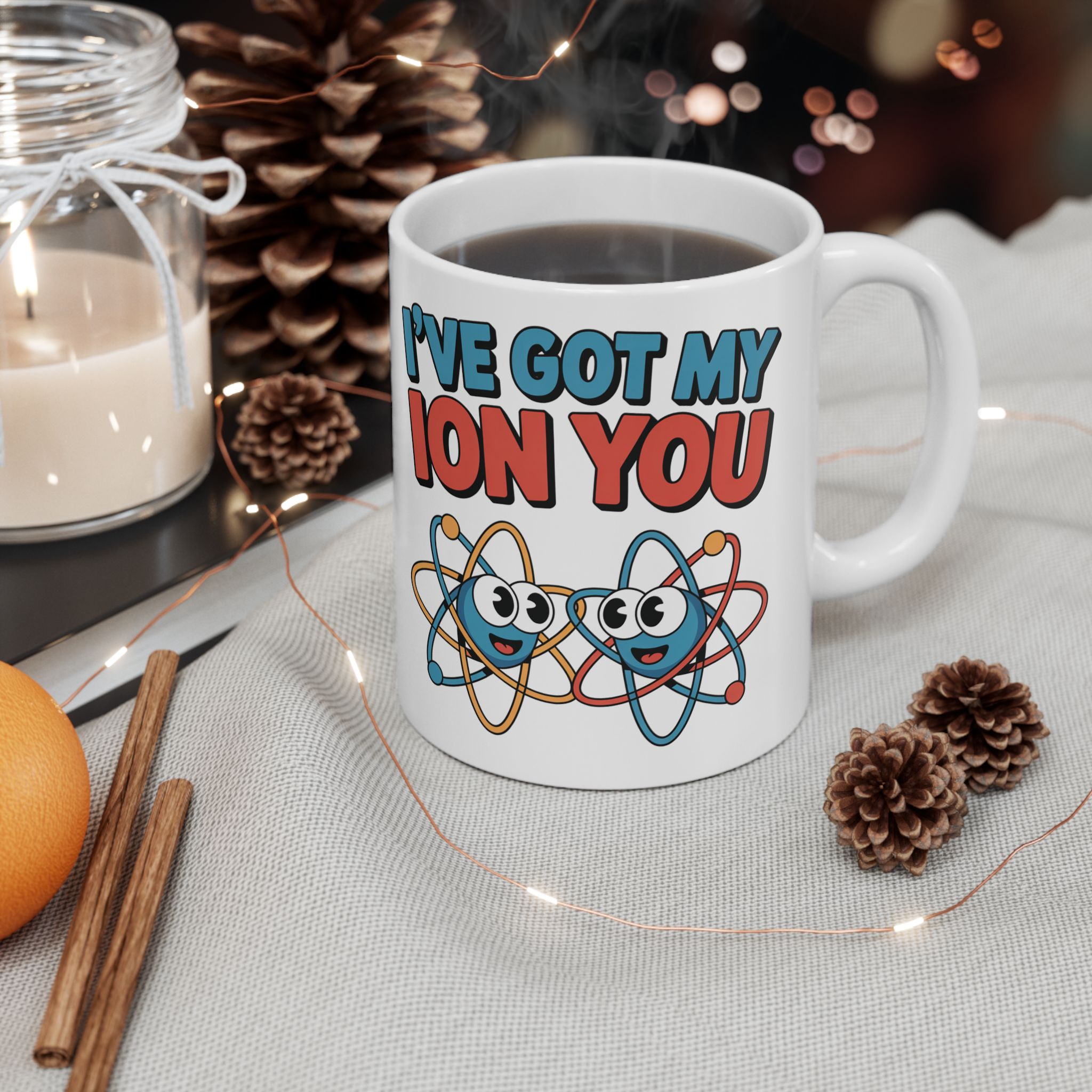 Coffee Mug – I've got my Ion You (11oz, 15oz) - Image 10