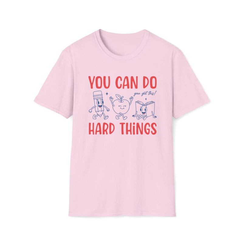 You can do hard things T-shirt
