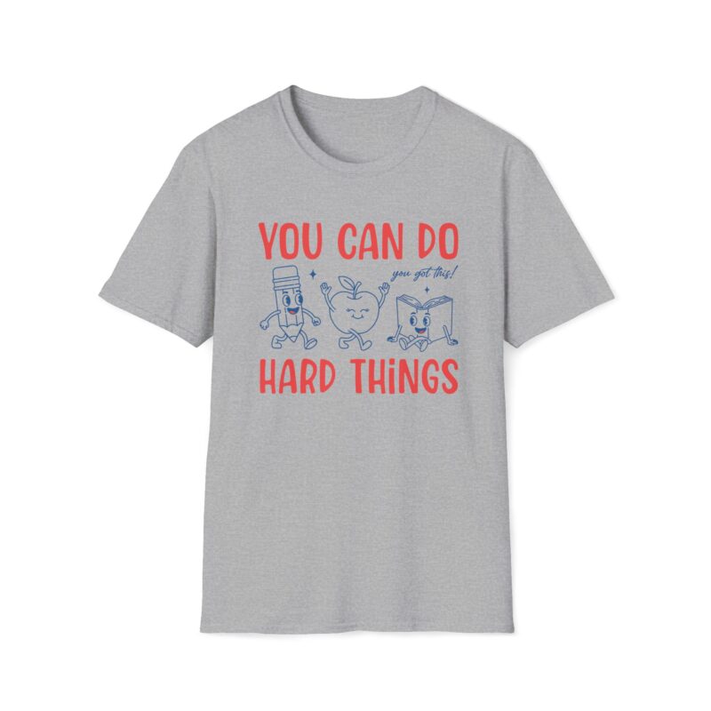 You can do hard things T-shirt