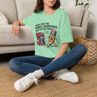 Pencil Sharpener to Pencil Joke T-shirt
