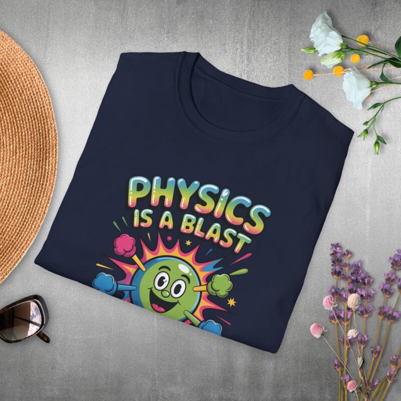 Physics is a blast T-shirt