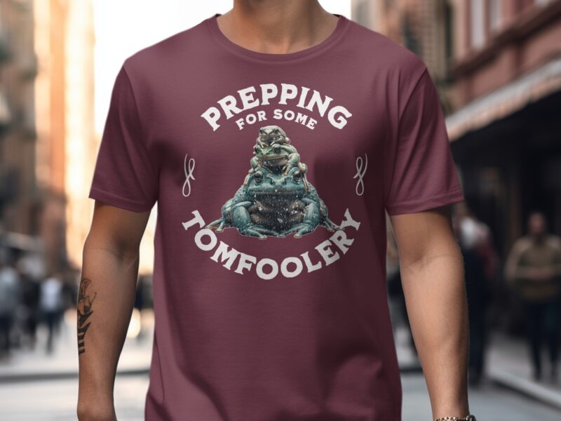 Prepping For Tomfoolery Frog T-Shirt