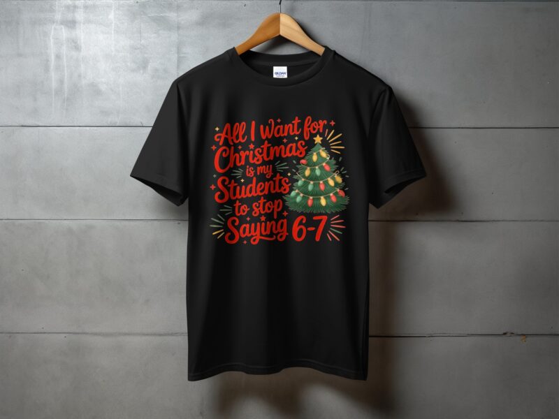 Funny Teacher Christmas T-Shirt Stop Saying 6-7