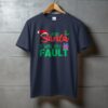 Dear Santa It Was His Fault T-Shirt