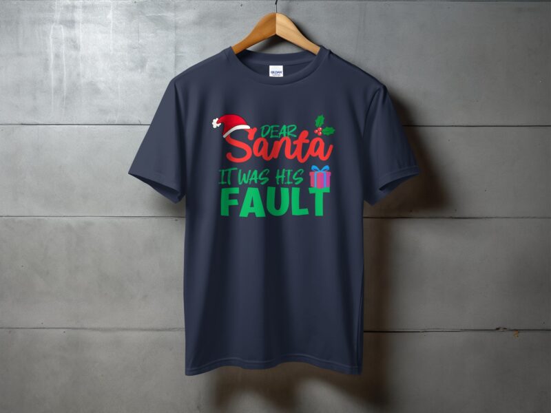 Dear Santa It Was His Fault T-Shirt