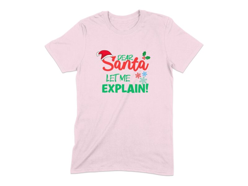 Funny Dear Santa Let Me Explain Christmas T-Shirt