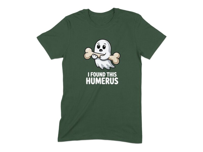 Cute Ghost I Found This Humerus T-Shirt