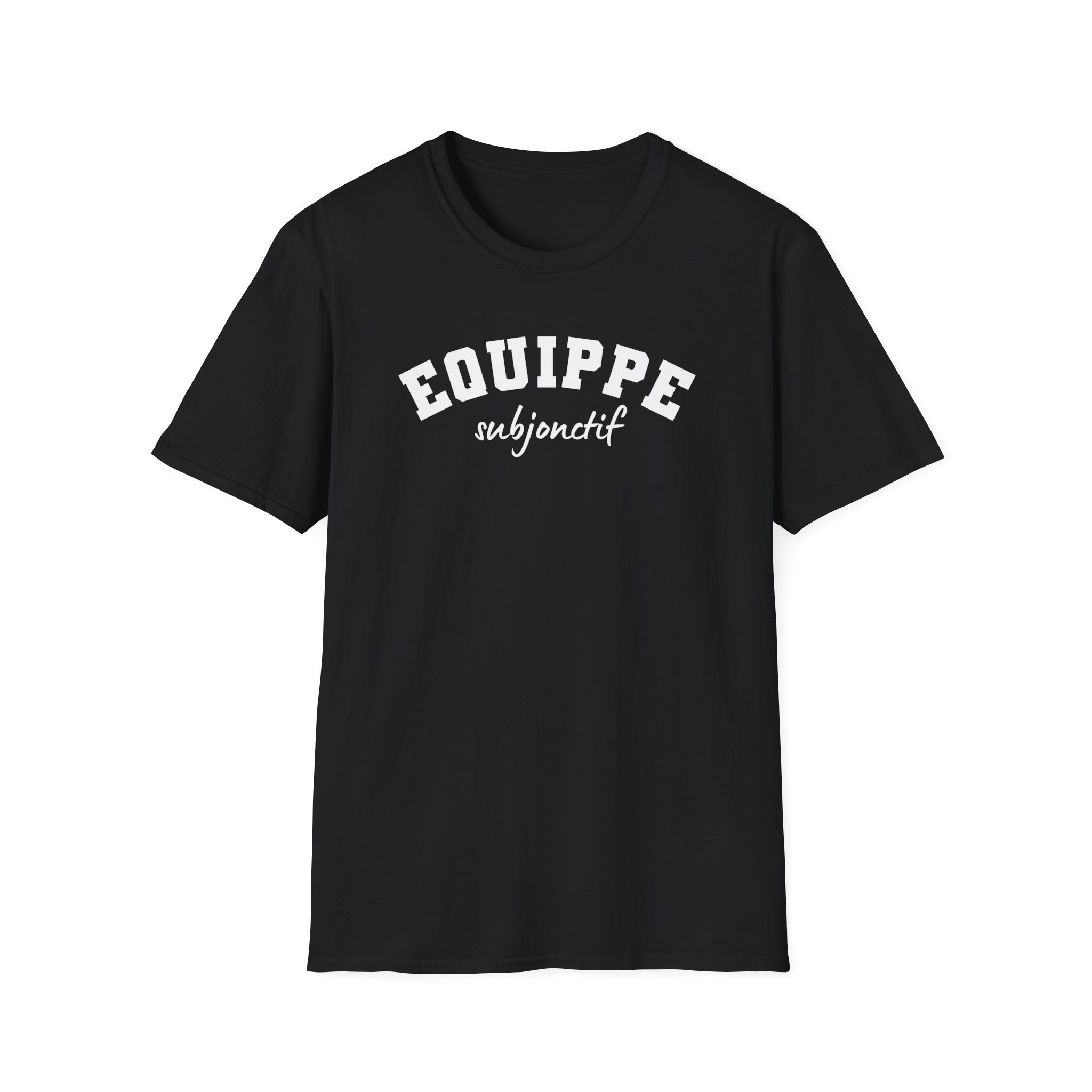 4d6db08b-ac1c-4cff-953b-b3d24a8237c9 Équipe Subjonctif French Grammar T-Shirt
