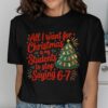 Funny Teacher Christmas T-Shirt Stop Saying 6-7