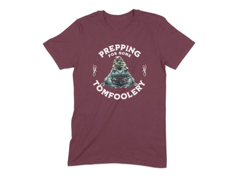 Prepping For Tomfoolery Frog T-Shirt