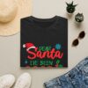 Dear Santa I've Been Goodish Christmas T-Shirt