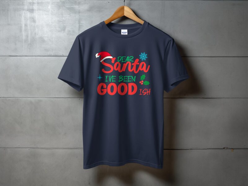 Dear Santa I've Been Goodish Christmas T-Shirt