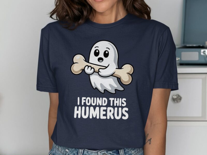 Cute Ghost I Found This Humerus T-Shirt