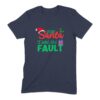 Dear Santa It Was His Fault T-Shirt