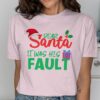 Dear Santa It Was His Fault T-Shirt