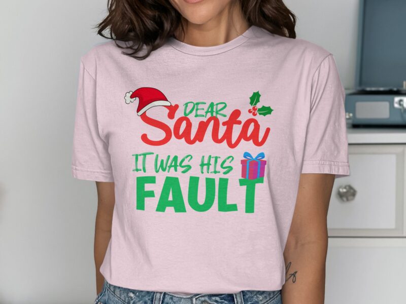 Dear Santa It Was His Fault T-Shirt
