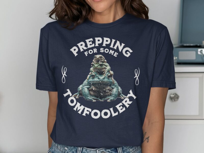 Prepping For Tomfoolery Frog T-Shirt