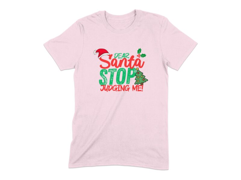 Dear Santa Stop Judging Me Funny Christmas T-Shirt
