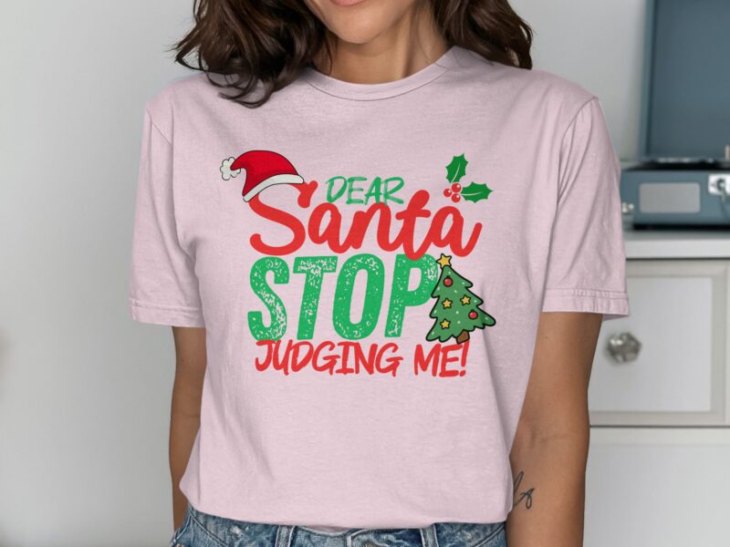 Dear Santa Stop Judging Me Funny Christmas T-Shirt