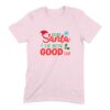 Dear Santa I've Been Goodish Christmas T-Shirt