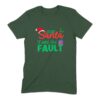 Dear Santa It Was His Fault T-Shirt