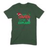 Funny Dear Santa Let Me Explain Christmas T-Shirt