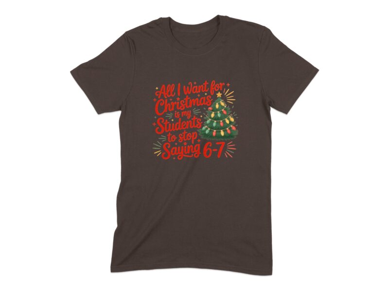 Funny Teacher Christmas T-Shirt Stop Saying 6-7