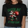 Skateboarding Santa Catch Me If You Can T-Shirt